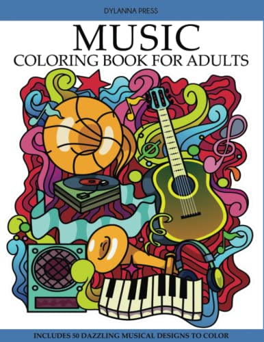 Music Coloring Book for Adults: Includes 50 Dazzling Musical Designs to Color Music Coloring Book for Adults: Includes 50 Dazzling Musical Designs to Color von Dylanna Publishing