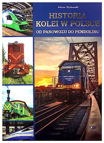Historia kolei w Polsce: Od parowozu do pendolino