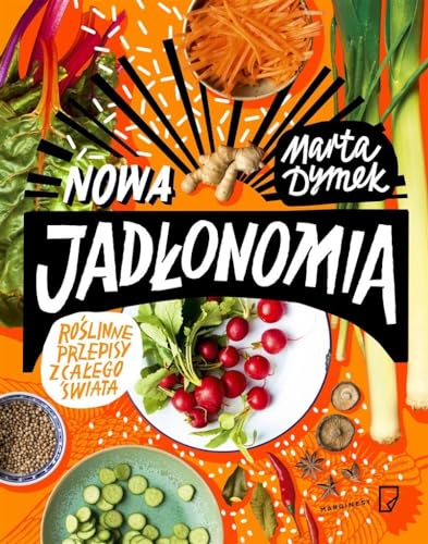 Nowa Jadlonomia: Roślinne przepisy z całego świata von Marginesy