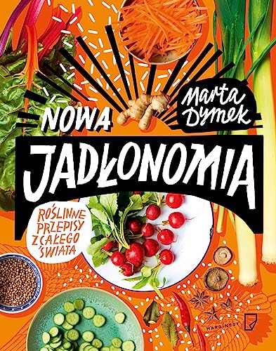 Nowa Jadłonomia: Roślinne przepisy z całego świata