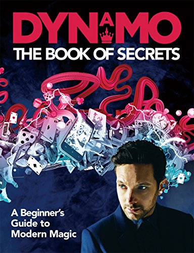 Dynamo: The Book of Secrets: A Beginner's Guide to Modern Magic von Blink Publishing