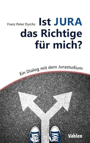 Ist JURA das Richtige für mich?: Ein Dialog mit dem Jurastudium