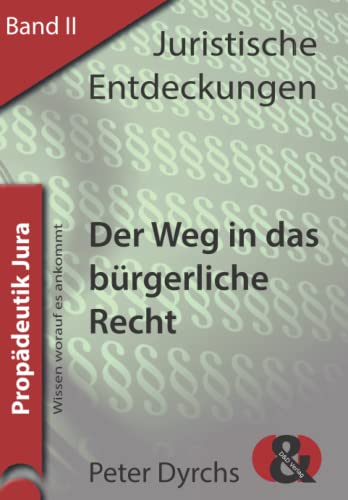 Der Weg in das bürgerliche Recht