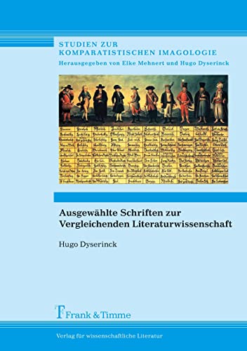Ausgewählte Schriften zur Vergleichenden Literaturwissenschaft (Studien zur komparatistischen Imagologie)