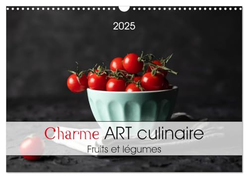 Charme ART culinaire (Calendrier mural 2025 DIN A3 vertical), CALVENDO calendrier mensuel: L'art dans votre cuisine, fruis et légumes - authentique et rustique. von Calvendo