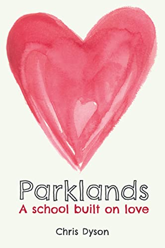 Parklands: A School Built on Love von Crown House Publishing