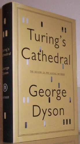 Turing's Cathedral: The Origins of the Digital Universe