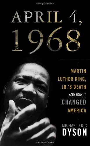 April 4, 1968: Martin Luther King Jr.'s Death and How It Changed America