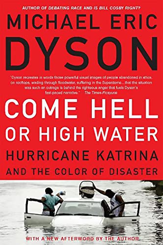 Come Hell or High Water: Hurricane Katrina and the Color of Disaster von Basic Civitas Books