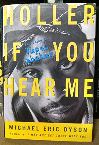 Holler If You Hear Me: Searching For Tupac Shakur