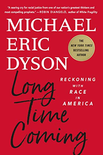 Long Time Coming: Reckoning With Race in America