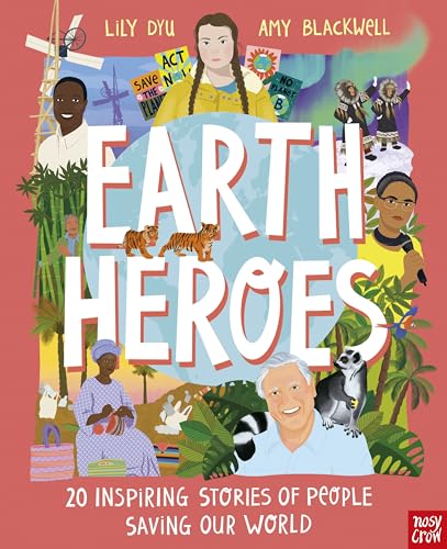 Earth Heroes: 20 Inspiring Stories of People Saving Our World (Illustrated Gift Edition) von Nosy Crow