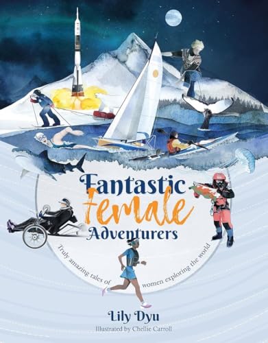 Fantastic Female Adventurers: Truly Amazing Tales of Women Exploring the World von Vertebrate Publishing Ltd