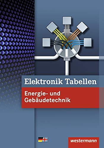 Elektronik Tabellen: Energie- und Gebäudetechnik Elektronik Tabellen: Energie- und Gebäudetechnik