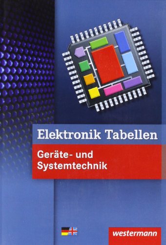Elektronik Tabellen: Geräte- und Systemtechnik: Tabellenbuch
