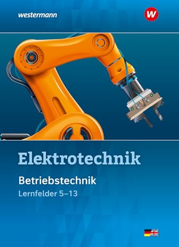 Elektrotechnik: Betriebstechnik Lernfelder 5-13 Schulbuch von Westermann Schulbuch
