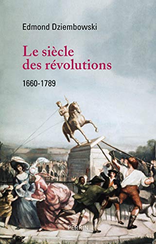 Le Siècle des Révolutions 1660-1789