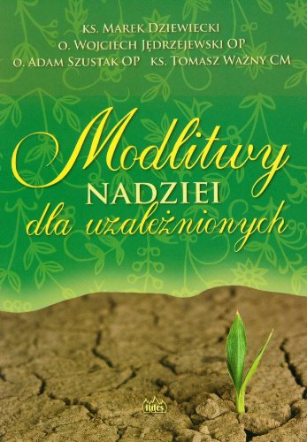 Modlitwy nadziei: dla uzależnionych
