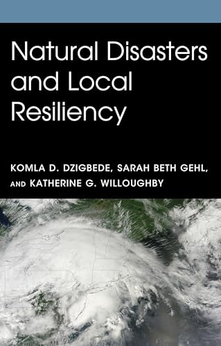 Natural Disasters and Local Resiliency von Lexington Books