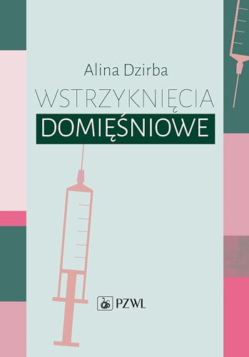 Wstrzyknięcia domięśniowe Wstrzyknięcia domięśniowe von PZWL