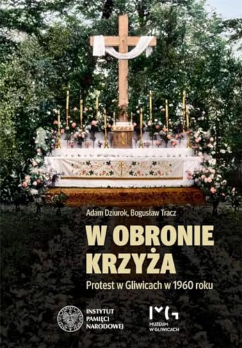 W obronie krzyża: Protest w Gliwicach w 1960 roku