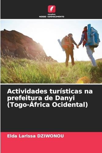 Actividades turísticas na prefeitura de Danyi (Togo-África Ocidental) von Edições Nosso Conhecimento