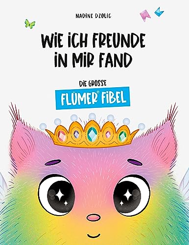 Wie ich Freunde in mir fand: Die große Flümer® Fibel von Books on Demand