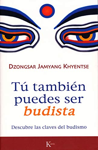 Tú también puedes ser budista : descubre las claves del budismo (Sabiduría Perenne) von KAIRÓS