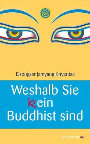 Weshalb Sie (k)ein Buddhist sind