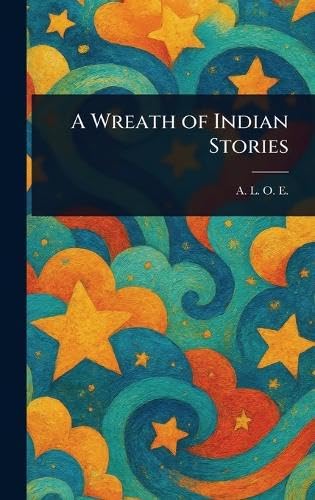 A Wreath of Indian Stories A Wreath of Indian Stories von Anson Street Press