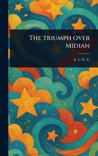 The Triumph Over Midian The Triumph Over Midian von Anson Street Press
