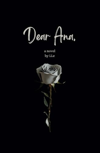 Dear Ana: A Novel von Library and Archives Canada