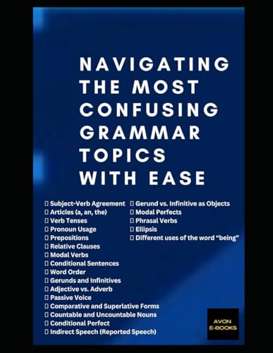 Navigating The Most Confusing Grammar Topics with Ease: Conquering Confusing Topics von Independently published