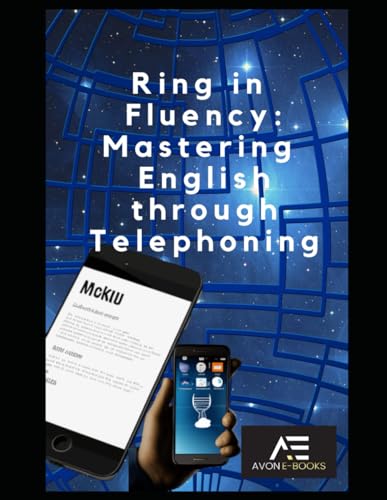 Ring in Fluency Mastering English through Telephoning von Independently published