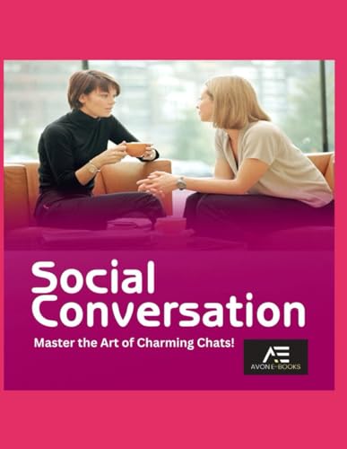 Social Conversation: Master the Art of Charming Chats! von Independently published