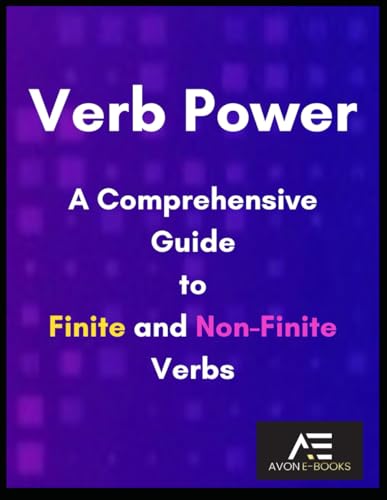Verb Power A Comprehensive Guide to Finite and Non-Finite Verbs