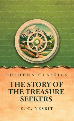 The Story of the Treasure Seekers von Lushena Books