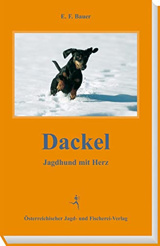 Dackel: Jagdhund mit Herz von Österreichischer Jagd- Und Fischerei-Verlag