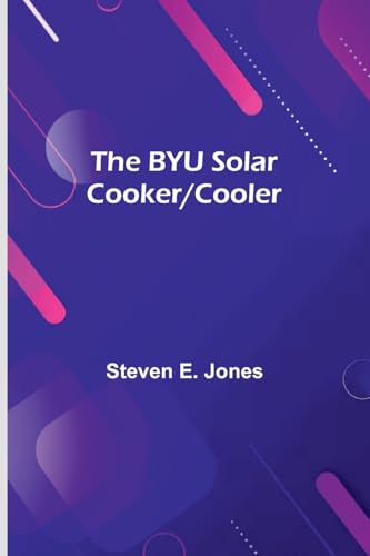 The Byu Solar Cooker/Cooler von Alpha Edition