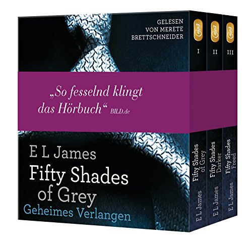 Fifty Shades of Grey. Die Gesamtausgabe (Teil 1-3): Enthält: Geheimes Verlangen, Gefährliche Liebe und Befreite Lust