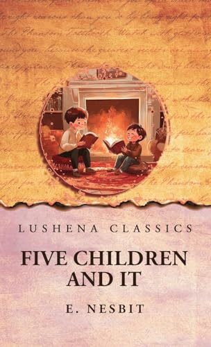 Five Children and It von Lushena Books