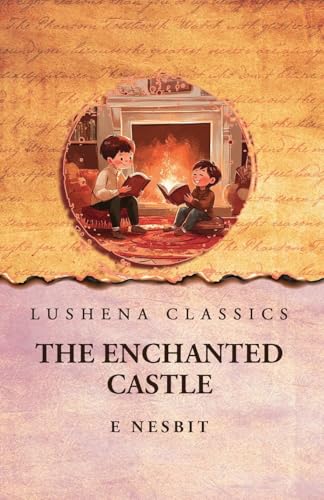 The Enchanted Castle von Lushena Books