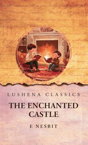 The Enchanted Castle von Lushena Books