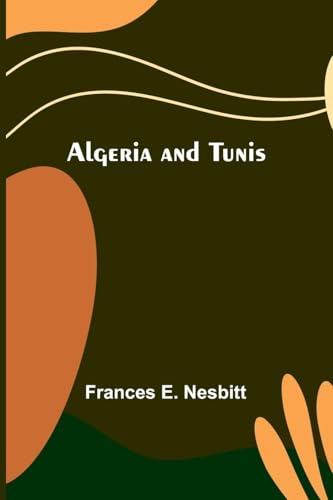 Algeria and Tunis von Alpha Edition
