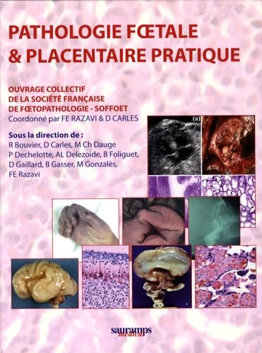 PATHOLOGIE FOETALE ET PLACENTAIRE PRATIQUE