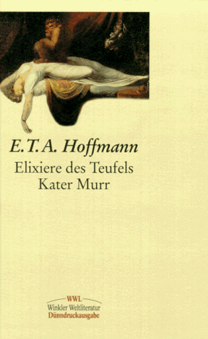 Die Elixiere des Teufels/Lebens-Ansichten des Katers Murr Die Elixiere des Teufels/Lebens-Ansichten des Katers Murr von Artemis & Winkler