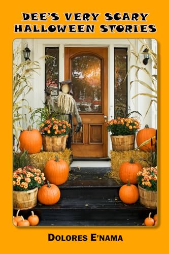 Dee’s Very Scary Halloween Stories von Author League
