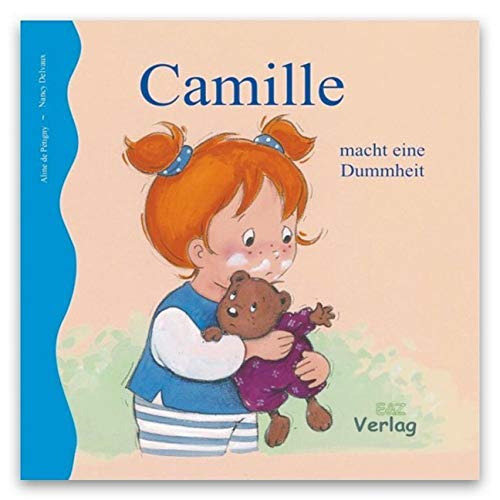 Camille macht eine Dummheit von E und Z Verlag