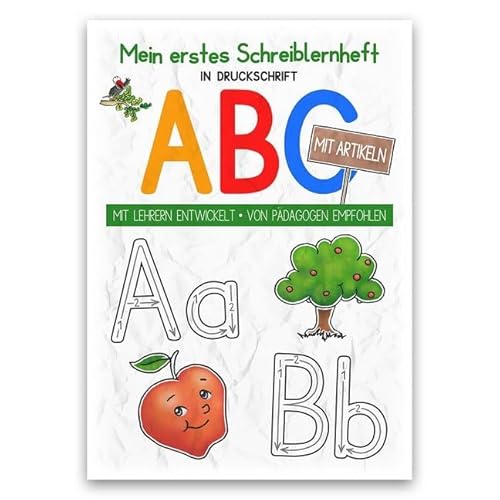 Mein buntes Kinder-ABC in Druckschrift mit Artikeln: Schreiblernheft in DINA 5, auf 120g/m² Zeichenkarton
