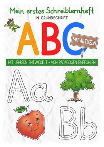 Mein buntes Kinder-ABC in Grundschrift mit Artikeln: Schreiblernheft in DINA 4, auf 120g/m² Zeichenkarton